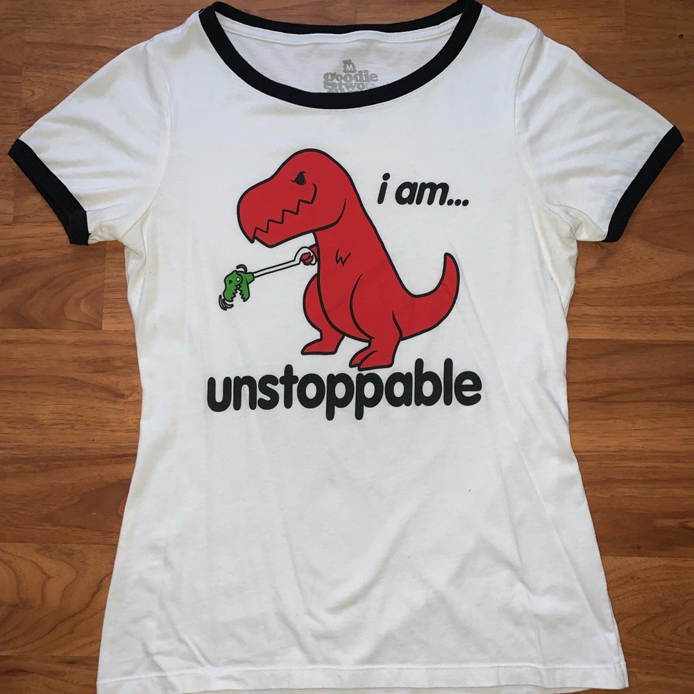 “ I am unstoppable” Dino shirt